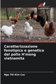 Caratterizzazione fenotipica e genetica del pollo H'mong vietnamita, Cuc Ngo Thi Kim