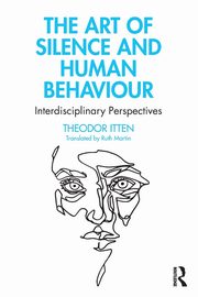 The Art of Silence and Human Behaviour, Itten Theodor