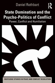 State Domination and the Psycho-Politics of Conflict, Rothbart Daniel