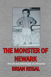 The Monster of Newark, Regal Brian
