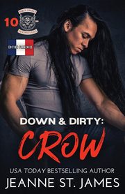 Down & Dirty - Crow, St. James Jeanne