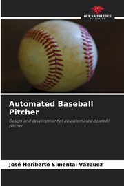 Automated Baseball Pitcher, Simental Vzquez Jos Heriberto