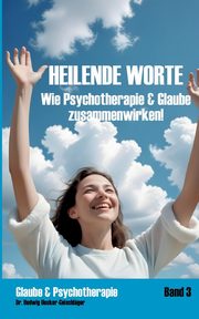 ksiazka tytu: Heilende Worte autor: Uecker-Geischlger Hedwig