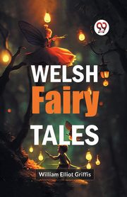Welsh Fairy Tales, Elliot Griffis William