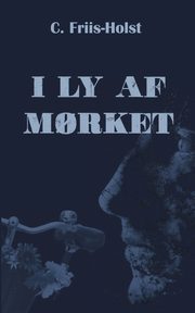 I ly af m?rket, Friis-Holst Connie