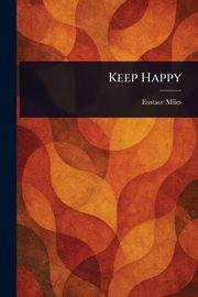 Keep Happy, Miles Eustace