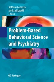 Problem-based Behavioral Science and Psychiatry, 