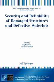 Security and Reliability of Damaged Structures and Defective Materials, 