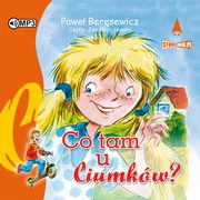 Co tam u Ciumkw?, Bersewicz Pawe