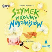 ksiazka tytu: Szymek w Krainie Nudzimisiw autor: Klimczak Rafa