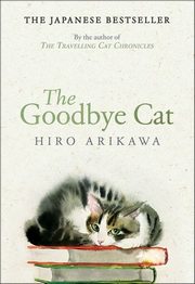 ksiazka tytu: The Goodbye Cat autor: Arikawa Hiro