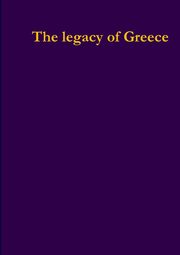 ksiazka tytu: The legacy of Greece autor: Livingstone Richard