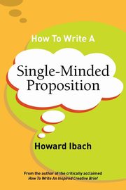 How To Write A Single-Minded Proposition, Ibach Howard