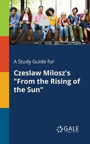 A Study Guide for Czeslaw Milosz's 