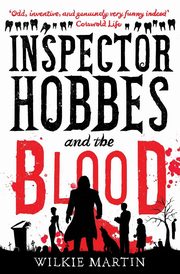 Inspector Hobbes and the Blood, Martin Wilkie