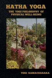 Hatha Yoga, Ramacharaka Yogi