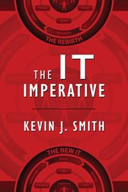 The IT Imperative, Smith Kevin J