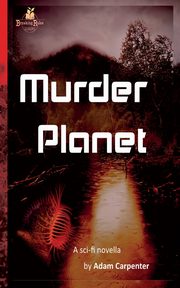 Murder Planet, Carpenter Adam