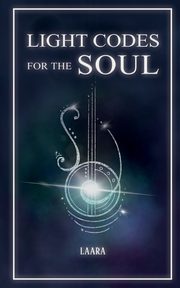 Light Codes for the Soul, Laara