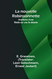 La nouvelle Robinsonnette, Granstrem E.