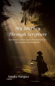 My Journey Through Scripture, Marquez Sandra