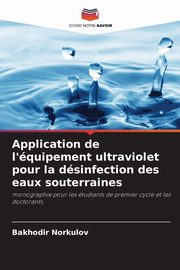 Application de l'quipement ultraviolet pour la dsinfection des eaux souterraines, Norkulov Bakhodir