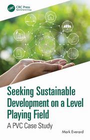 Seeking Sustainable Development on a Level Playing Field, Everard Mark