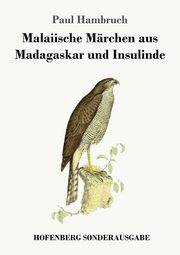 Malaiische Mrchen aus Madagaskar und Insulinde, Hambruch Paul