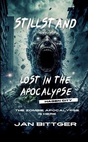 Lost in the Apocalypse, Bittger Jan