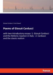 Poems of Giosu? Carducci, Sewall Frank