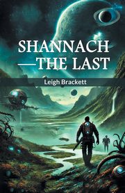 Shannach-The Last, Brackett Leigh