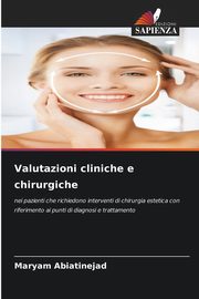 Valutazioni cliniche e chirurgiche, Abiatinejad Maryam