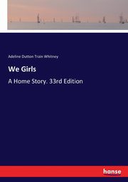 We Girls, Whitney Adeline Dutton Train
