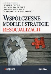 Wspczesne modele i strategie resocjalizacji, 