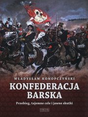 ksiazka tytu: Konfederacja barska Tom 2 autor: Konopczyski Wadysaw