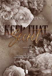 Keep That Secret Tom 1, Kulczyna Marta