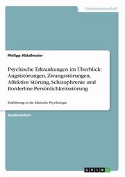 ksiazka tytu: Psychische Erkrankungen im berblick autor: Ablamaier Philipp