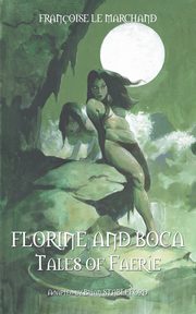 Florine and Boca, Le Marchand Francoise