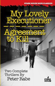 My Lovely Executioner / Agreement to Kill, Rabe Peter