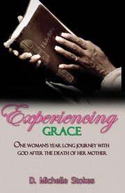 Experiencing Grace, Stokes D. Michelle