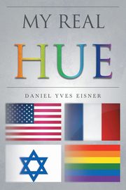 My Real Hue, Yves Eisner Daniel