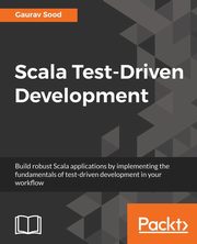 Scala Test-Driven Development, Sood Gaurav