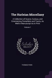 The Harleian Miscellany, Park Thomas