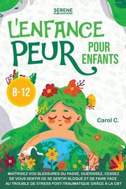 ksiazka tytu: L'ENFANCE PEUR POUR ENFANTS 8-12 autor: PUBLICATIONS SERENE