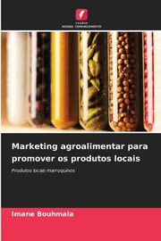 Marketing agroalimentar para promover os produtos locais, Bouhmala Imane