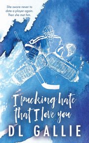 I Pucking Hate That I Love You SE, Gallie DL