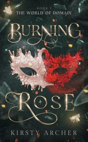 Burning Rose, Archer Kirsty