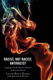 Racist, Not Racist, Antiracist, Harper Leland