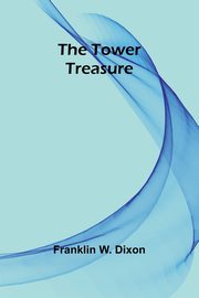 The tower treasure, W. Dixon Franklin