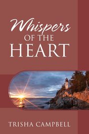 Whispers of the Heart, Campbell Trisha